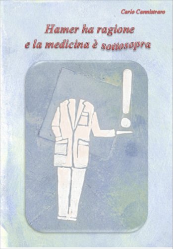 Download Hamer ha ragione e la medicina è sottosopra Download Hamer ha ragione e la medicina è sottosopra