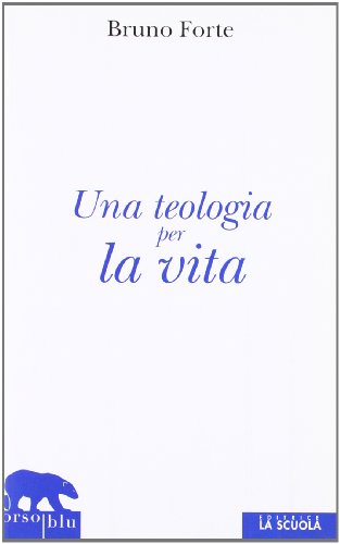 Teologia per la vita Teologia per la vita