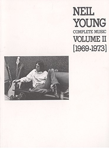 Neil Young Complete Music 1969-1973 livre