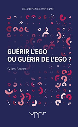 Livres gratuits à télécharger sur mon iPod Guérir l'ego, guérir de l'ego PDF 2371681148 by author