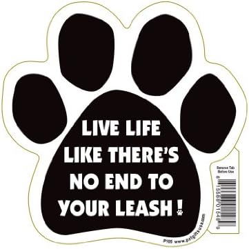 Live Life Like There's No End To Your Leash! Paw Magnet
