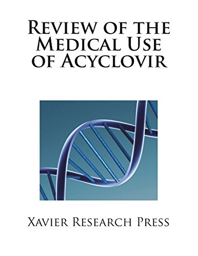 Preisvergleich Produktbild Review of the Medical Use of Acyclovir