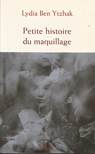 couverture de : PETITE HISTOIRE DU MAQUILLAGE
