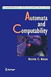 Automata and Computability (Undergraduate Texts in Computer Science) by Dexter C. Kozen