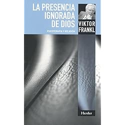 La presencia ignorada de Dios: Psicoterapia y religión