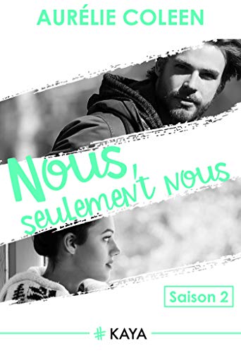 Ebooks gratuits en ligne télécharger RTF Nous, seulement nous - Saison 2 (New love) E-book DJVU FB2 by author