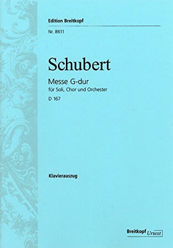 Mass in G major (D 167) - Breitkopf Urtext - soloists, mixed choir and orchestra - vocal/piano score - (EB 8611)