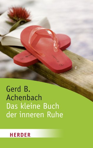 Download Das kleine Buch der inneren Ruhe (HERDER spektrum) Download Das kleine Buch der inneren Ruhe (HERDER spektrum)