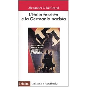 L'Italia fascista e la Germania nazista L'Italia fascista e la Germania nazista