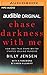 Chase Darkness with Me: How One True Crime Writer Started Solving Murders by Billy Jensen, Karen Kilgariff
