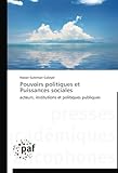Image de Pouvoirs Politiques et Puissances Sociales