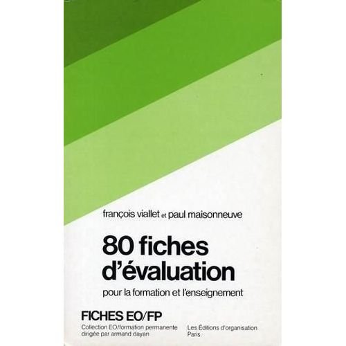 Download 80 FICHES D'EVALUATION POUR LA FORMATION ET L'ENSEIGNEMENT Download 80 FICHES D'EVALUATION POUR LA FORMATION ET L'ENSEIGNEMENT