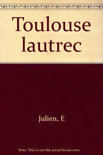 couverture de : Toulouse - lautrec couverture de : Toulouse - lautrec