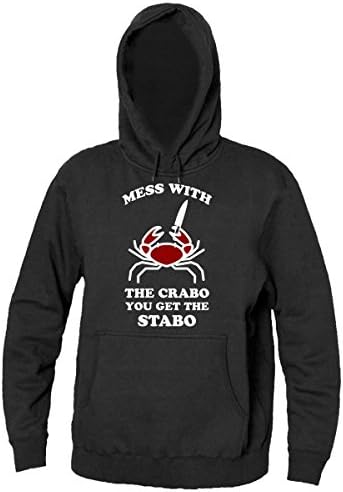 Mess With The Crabo You Get The Stabo Men's Hooded Sweatshirt