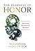 The Business of Honor by