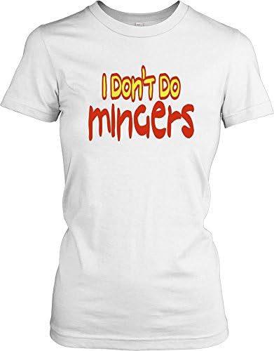 I Don't Do Mingers - Quote Ladies T Shirt - white - Ladies - 08