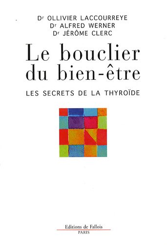 Download Le bouclier du bien-être : Les secrets de la thyroïde Download Le bouclier du bien-être : Les secrets de la thyroïde