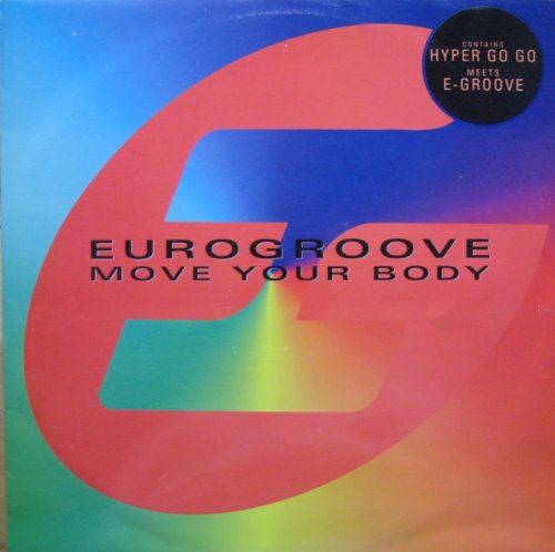 Preisvergleich Produktbild Move Your Body - Eurogroove 12"
