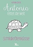 Cover zum Buch Antonia rettet die Welt: Schildkröten...