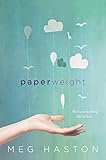 Paperweight by Meg Haston