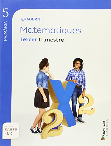 QUADERN MATEMATIQUES 5 PRIMARIA TERCER TRIMESTRE SABER FER ILLES BALEARS