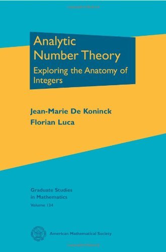 Analytic Number Theory: Exploring the Anatomy of Integers (Graduate Studies in Mathematics) by Jean-marie De Koninck (2012-05-02)