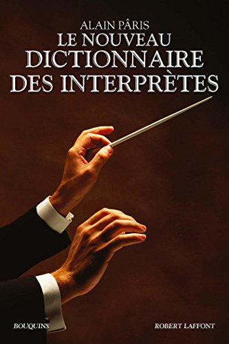 Download Le Nouveau Dictionnaire des interprètes Download Le Nouveau Dictionnaire des interprètes