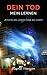 Dein Tod - Mein Lernen: Jenseits des Lebens liegt das Leben by Dagmar Thiessen, Miriam Martsch