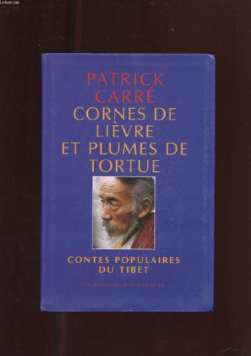 couverture de : Cornes de li&egrave;vre et plumes de tortue