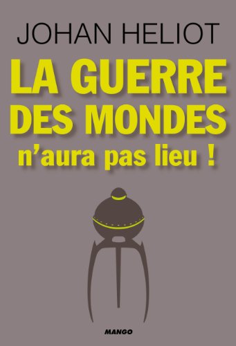 La  guerre des mondes n'aura pas lieu !