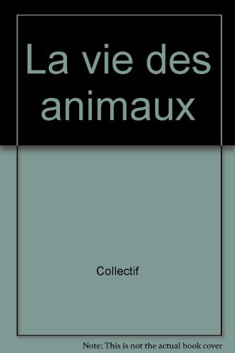 La Vie des animaux