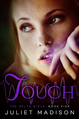 Preisvergleich Produktbild Touch: The Delta Girls - Book Five