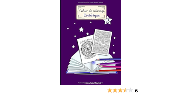 Cahier De Coloriage Esoterique 2 Pour Adultes Grands Dessins Esoteriques Avec Phrases Inspirantes Laissez Entrer La Magie Cadeau Pour Developper Votre Intuition Taille A4 21 X 29 7 Cm Passion Esoterisme Editions Amazon Fr Livres