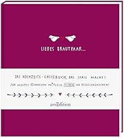 Liebes Brautpaar ...: Das Hochzeits-G&auml;stebuch, das Spa&szlig; macht!
