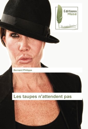 Les taupes n'attendent pas Les taupes n'attendent pas