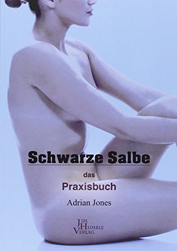 Preisvergleich Produktbild Schwarze Salbe: das Praxisbuch