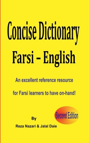 Farsi - English Concise Dictionary: An excellent reference resource for Farsi learners to have on-hand!