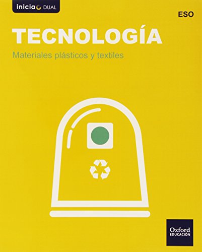 Tecnología Secundaria Materiales Plásticos Y Textiles (Inicia Dual)