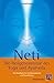 Neti Die Heilgeheimnisse des Yoga und Ayurveda: Das Handbuch für die Nasenspülung und Pranaheilung by 
