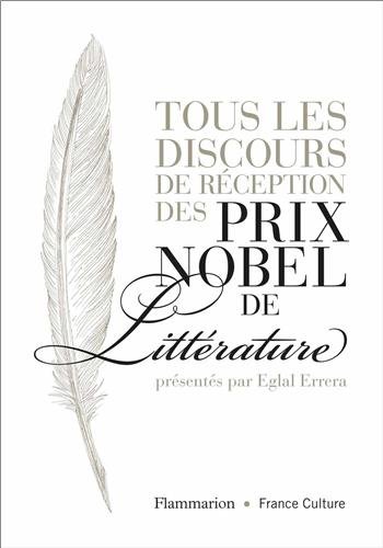 couverture de : Tous les discours de r&eacute;ception des prix Nobel de litt&eacute;rature