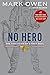 No Hero: The Evolution of a Navy Seal by 