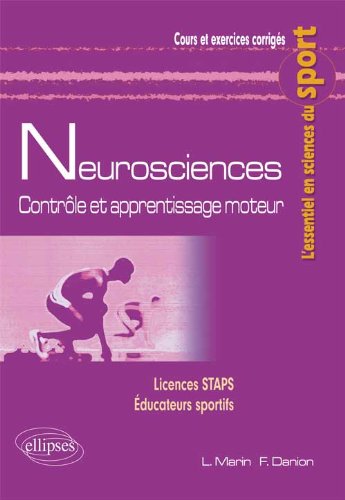 Télécharger Neurosciences : Contrôle et Apprentissage Moteur Licences STAPS Éducateurs Sportifs PDF Livre En Ligne Télécharger Neurosciences : Contrôle et Apprentissage Moteur Licences STAPS Éducateurs Sportifs PDF Livre En Ligne