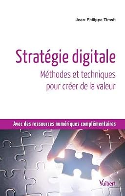 Vuibert Stratégie digitale - Méthodes et techniques pour créer de la valeur