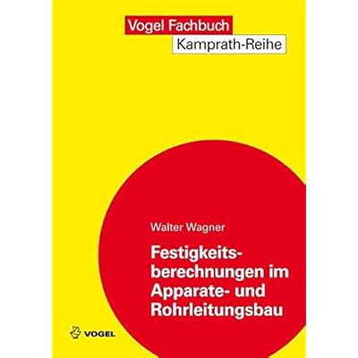 Festigkeitsberechnungen Im Apparate Und Rohrleitungsbau Kamprath Reihe Festigkeitsberechnungen Im Apparate Und Rohrleitungsbau Kamprath Reihe Pdf Download Free Svanteadam