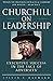 Churchchill on Leadership: Executive Success in the Face of Adversity by 