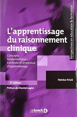 L'apprentissage du raisonnement clinique - Concepts fondamentaux - Contexte et processus d'apprentissage