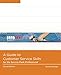 A Guide to Customer Service Skills for the Service Desk Professional by