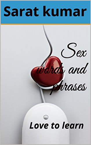 Sex words and phrases: Love to learn (English Edition)