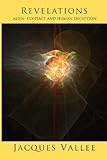 REVELATIONS: Alien Contact and Human Deception (Alien Contact Trilogy Book 3) (English Edition) by 
