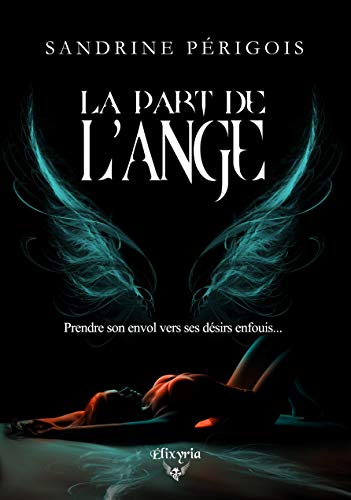 Télécharger La Part de l'Ange (Inclus les Larmes de l'Ange) Gratuit